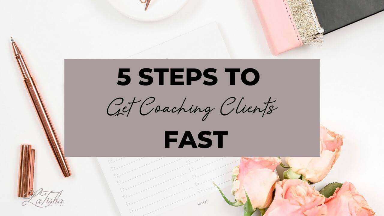 5 steps to get coaching clients fast 5 steps to get coaching clients fast