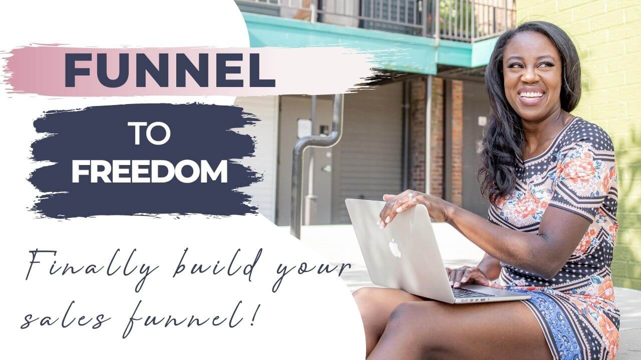 Funnel to Freedom Workshop Funnel to Freedom Workshop