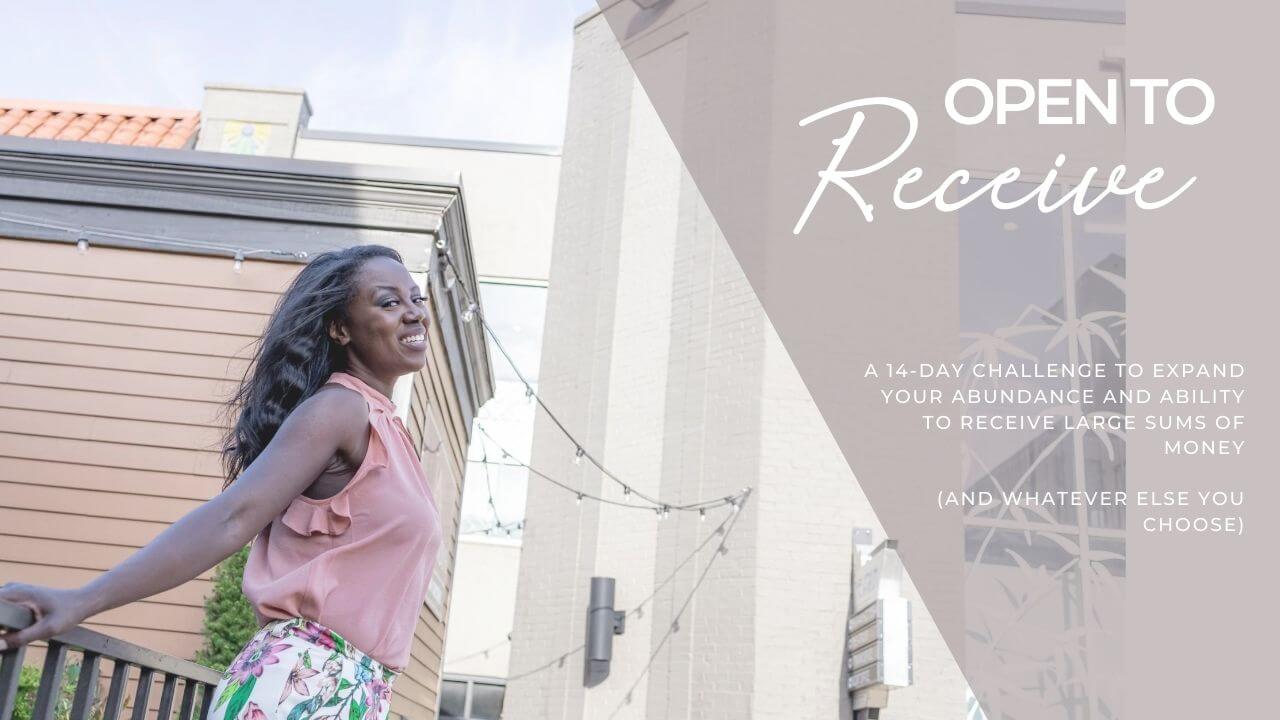 open to receive - 14 day challenge open to receive - 14 day challenge