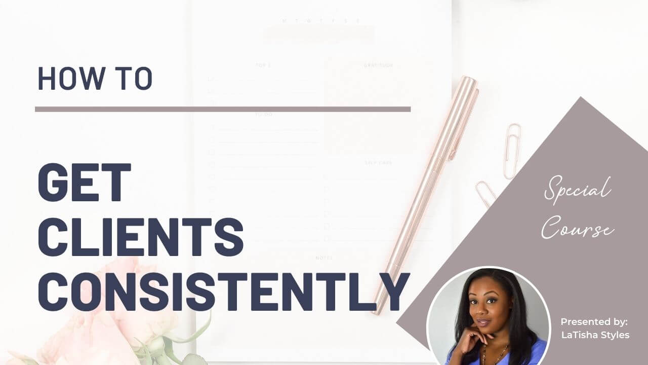 get clients consistently