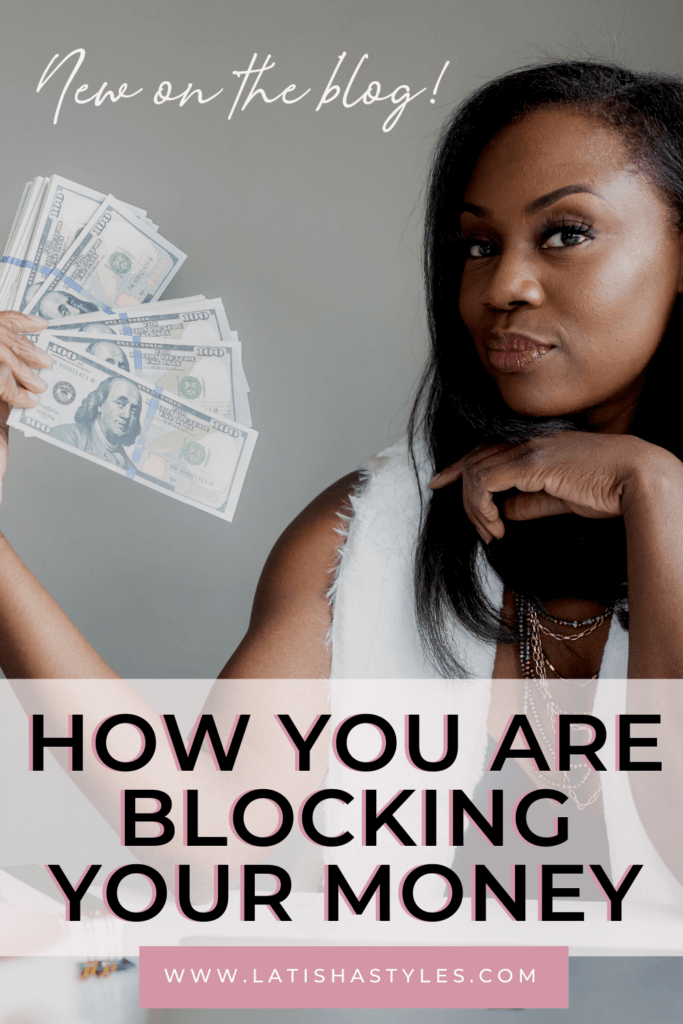 How You are Blocking Your Money