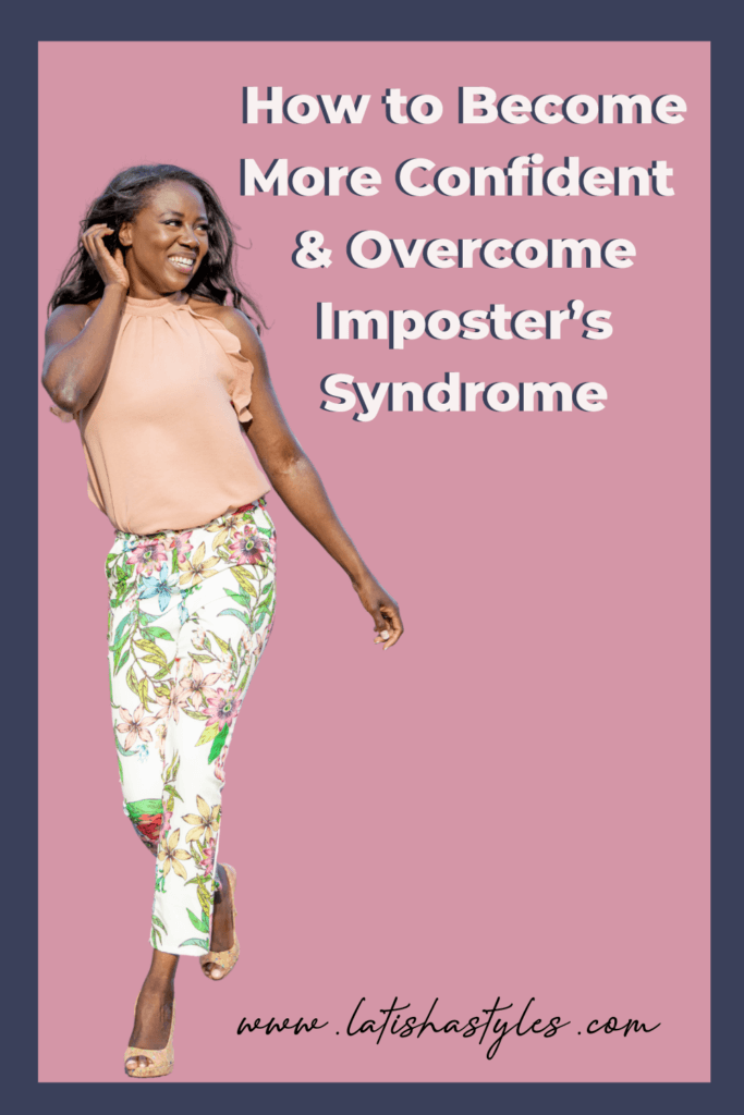 How to Become More Confident & Overcome Imposter’s Syndrome